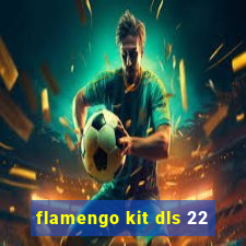 flamengo kit dls 22